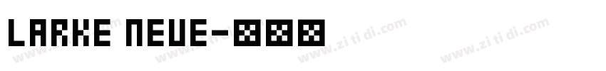 LARKE NEUE字体转换